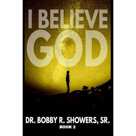 I Believe God: I Believe God Book 2 (Series #2) (Paperback)