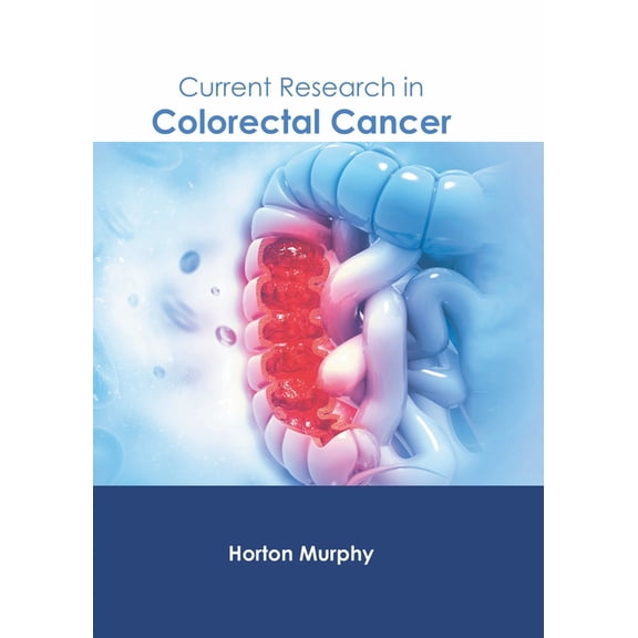 Current Research in Colorectal Cancer, (Hardcover)