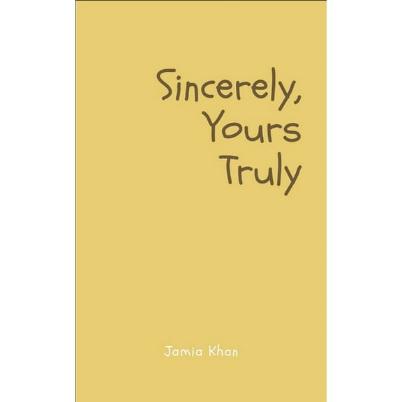 Sincerely, Yours Truly, (Paperback)