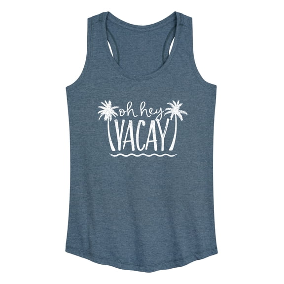 Instant Message - Oh Hey Vacay Women's Graphic Racerback Tank