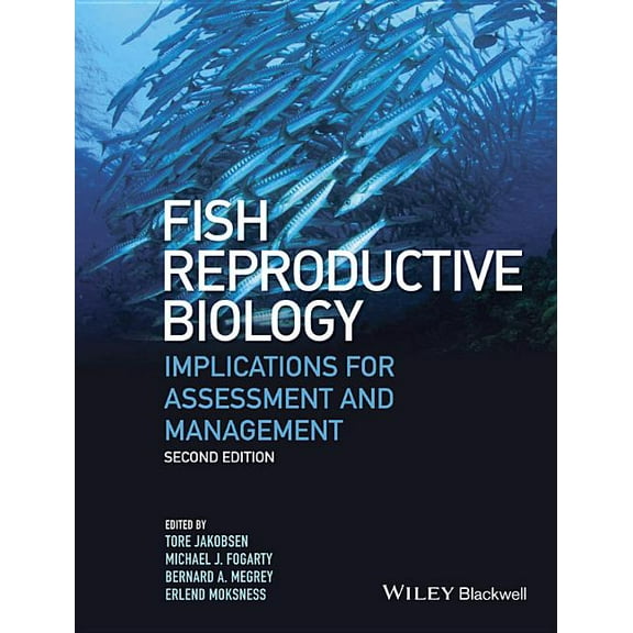 Fish Reproductive Biology: Implications for Assessment and Management, (Hardcover)