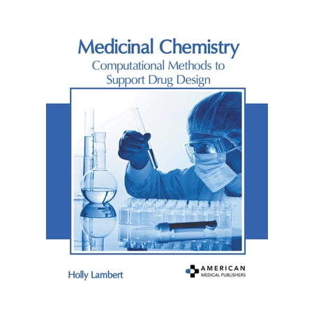 Medicinal Chemistry: Computational Methods to Support Drug Design (Hardcover)