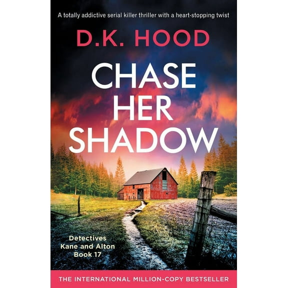 Detectives Kane and Alton Chase Her Shadow: A totally addictive serial killer thriller with a heart-stopping twist, Book 17, (Paperback)