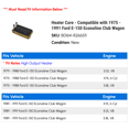 thumbnail image 2 of Heater Core - Compatible with 1975 - 1991 Ford E-150 Econoline Club Wagon 1976 1977 1978 1979 1980 1981 1982 1983 1984 1985 1986 1987 1988 1989 1990, 2 of 2