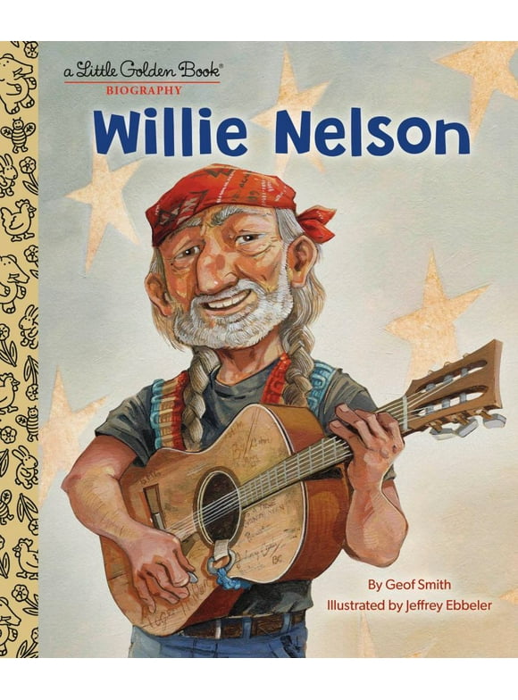 Little Golden Book: Willie Nelson: A Little Golden Book Biography (Hardcover)