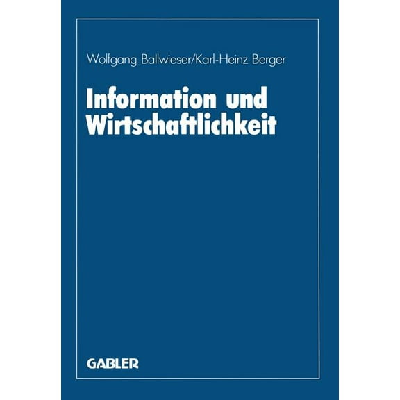 Information Und Wirtschaftlichkeit: Wissenschaftliche Tagung Des Verbandes Der Hochschullehrer Für Betriebswirtschaft E., (Paperback)
