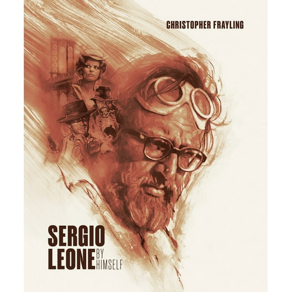 Sergio Leone by Himself, (Hardcover)