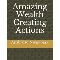 Amazing Wealth Creating Actions (Paperback)