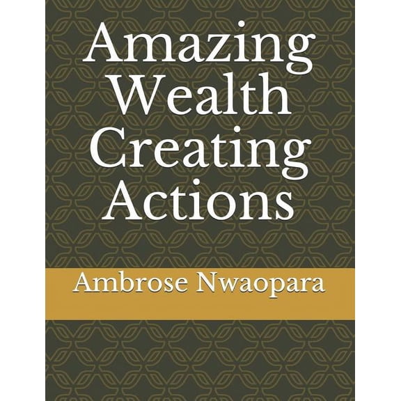 Amazing Wealth Creating Actions (Paperback)