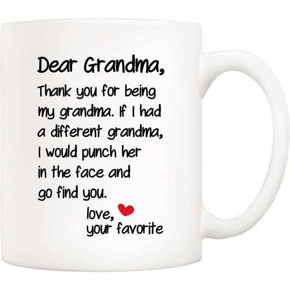 Mother's Day Funny Grandma Coffee Mug Christmas Gifts from Grandson Granddaughter, Dear Grandma, Thanks for Being... Love Your Favorite Cups 11 Oz, Birthday Present Idea for Grandmother