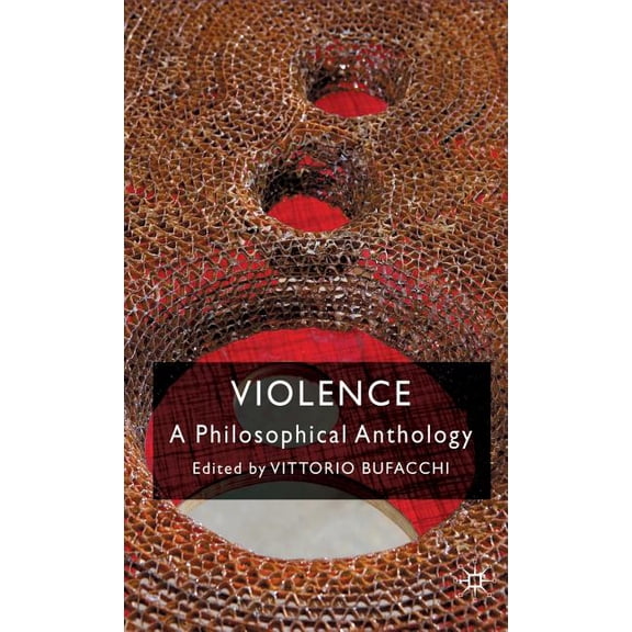 Violence: A Philosophical Anthology, (Hardcover)