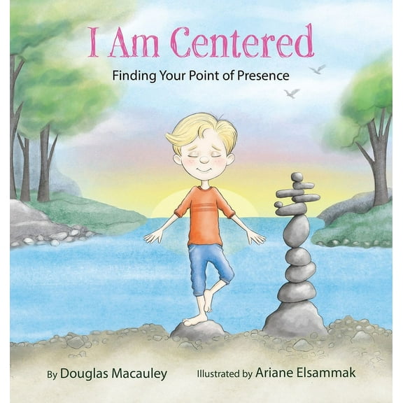 I Am Centered: Finding Your Point of Presence, (Hardcover)