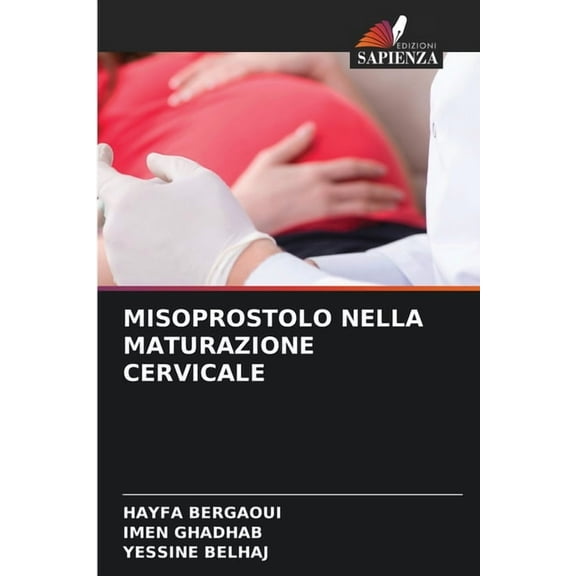 Misoprostolo Nella Maturazione Cervicale, (Paperback)