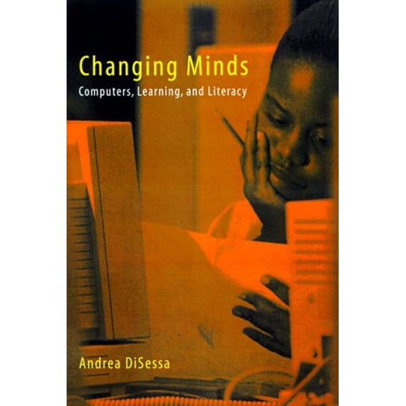 Pre-Owned Changing Minds: Computers, Learning, and Literacy (Hardcover) 0262041804 9780262041805