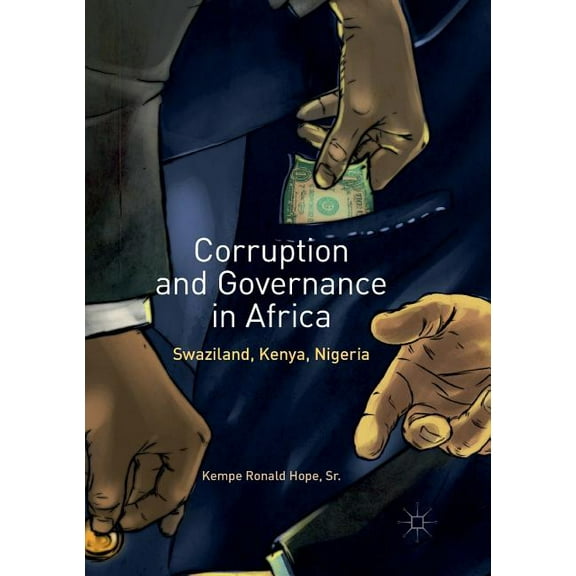 Corruption and Governance in Africa: Swaziland, Kenya, Nigeria, (Paperback)