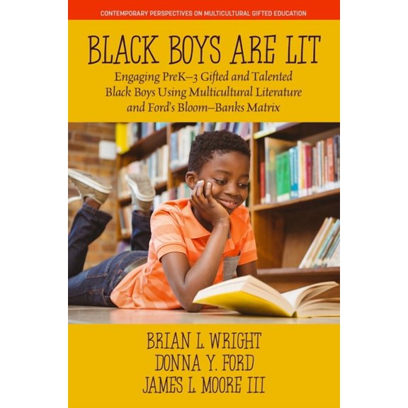 Contemporary Perspectives on Multicultur Black Boys Are Lit: Engaging Prek-3 Gifted and Talented Black Boys Using Multicultural Literature and Ford's Bloom-Banks, (Hardcover)