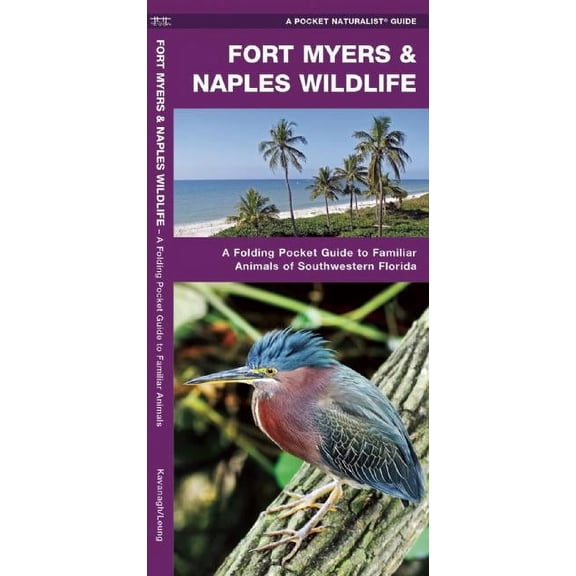 Wildlife and Nature Identification: Fort Myers & Naples Wildlife : A Folding Pocket Guide to Familiar Animals of Southwestern Florida (Other)