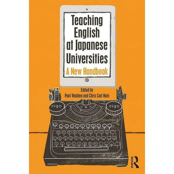 Teaching English at Japanese Universities: A New Handbook (Paperback)