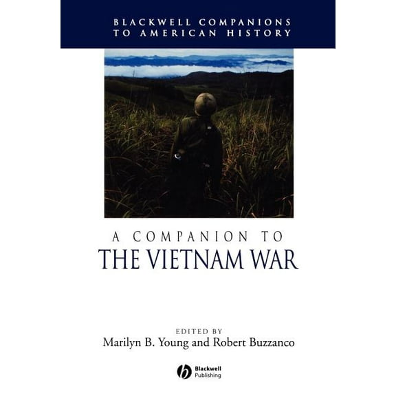 Wiley Blackwell Companions to American History: A Companion to the Vietnam War (Paperback)