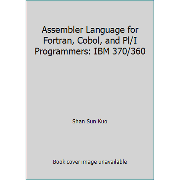 Pre-Owned Assembler Language for FORTRAN, COBOL, and PL/I Programmers : IBM 370/360