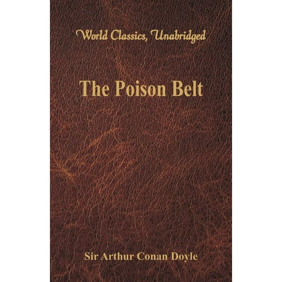The Poison Belt (World Classics, Unabridged) (Paperback)