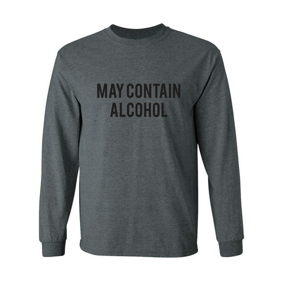 May Contain Alcohol Adult Long Sleeve T-shirt