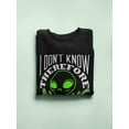 thumbnail image 3 of Therefore Aliens Quote Sweatshirt Men -Image by Shutterstock, Male XX-Large, 3 of 4