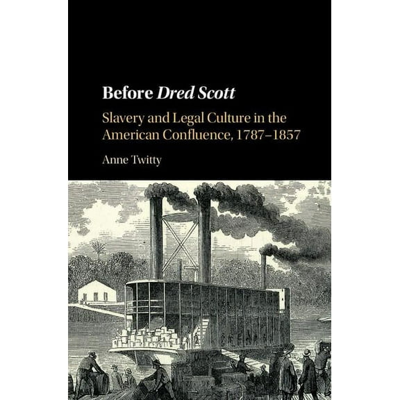 Cambridge Historical Studies in American Before Dred Scott, (Hardcover)