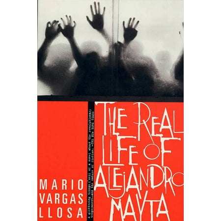 The Real Life of Alejandro Mayta : A Novel
