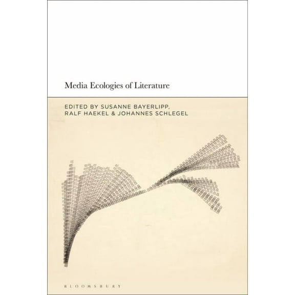 Media Ecologies of Literature, (Hardcover)