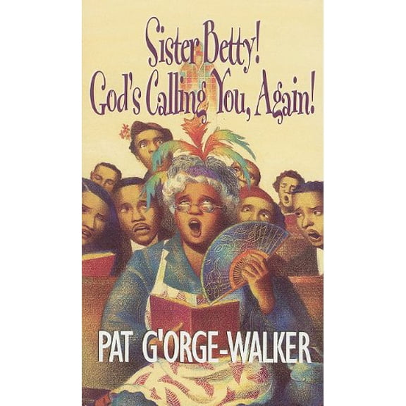 Pre-Owned Sister Betty! God's Calling You Again! (Paperback) 0758203780 9780758203786