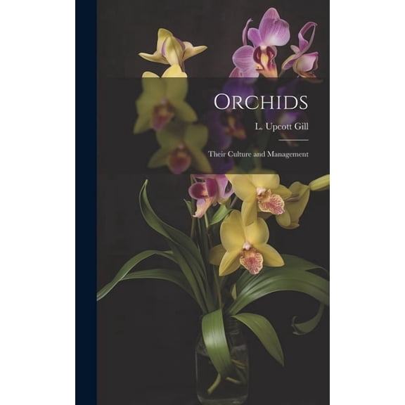 Orchids: Their Culture and Management (Hardcover)