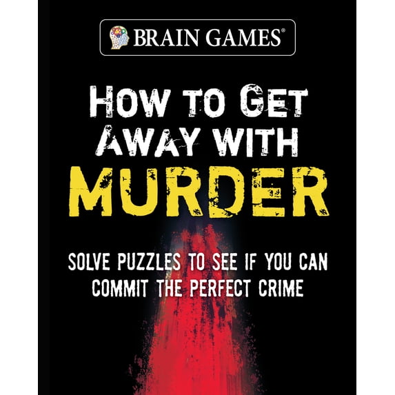 Pre-Owned Brain Games - How to Get Away with Murder (320 Pages) (Paperback) 1639383506 9781639383504