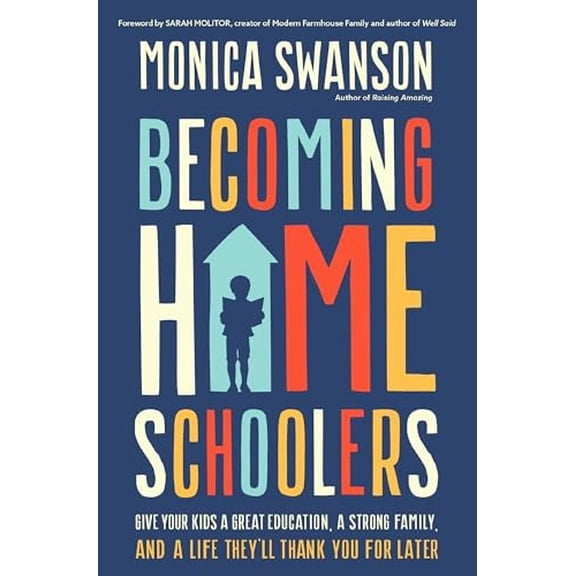 Pre-Owned Becoming Homeschoolers: Give Your Kids a Great Education, a Strong Family, and a Life They'll Thank You for Later Paperback