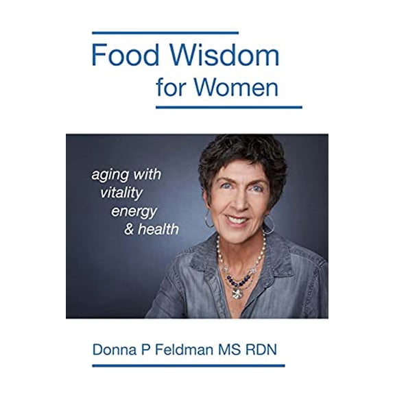 Pre-Owned Food Wisdom for Women: nutrition for aging with energy, vitality and health (Paperback) 198603805X 9781986038058