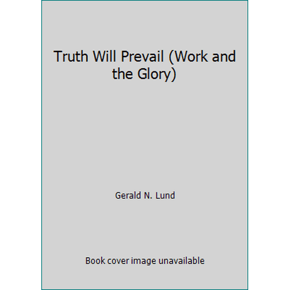 Pre-Owned Truth Will Prevail (Work and the Glory) (Hardcover) 0884948536 9780884948537