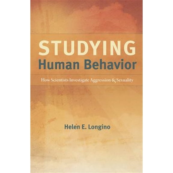 Pre-Owned Studying Human Behavior : How Scientists Investigate Aggression and Sexuality (Paperback)