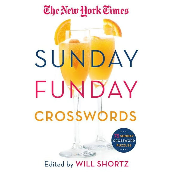 The New York Times Sunday Funday Crosswords: 75 Sunday Crossword Puzzles, (Paperback)