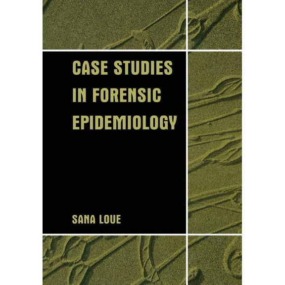Case Studies in Forensic Epidemiology, (Paperback)