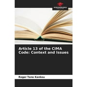 Article 13 of the CIMA Code: Context and Issues (Paperback)