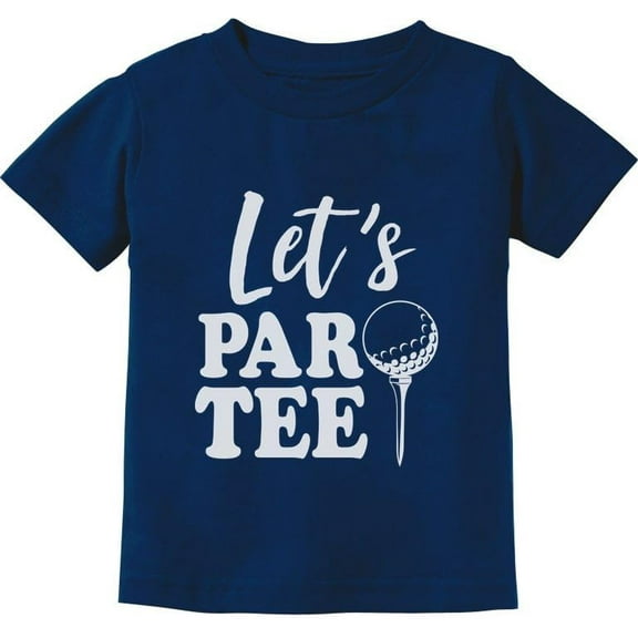 Tstars - Let's Par-tee Funny Gift For Golf Lover Toddler Kids T-Shirt 4T Navy