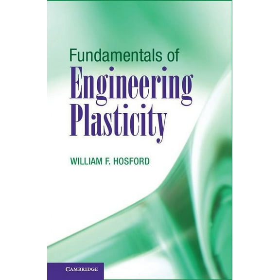 Fundamentals of Engineering Plasticity, (Hardcover)
