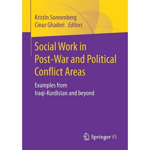 Social Work in Post-War and Political Conflict Areas: Examples from Iraqi-Kurdistan and Beyond, (Paperback)