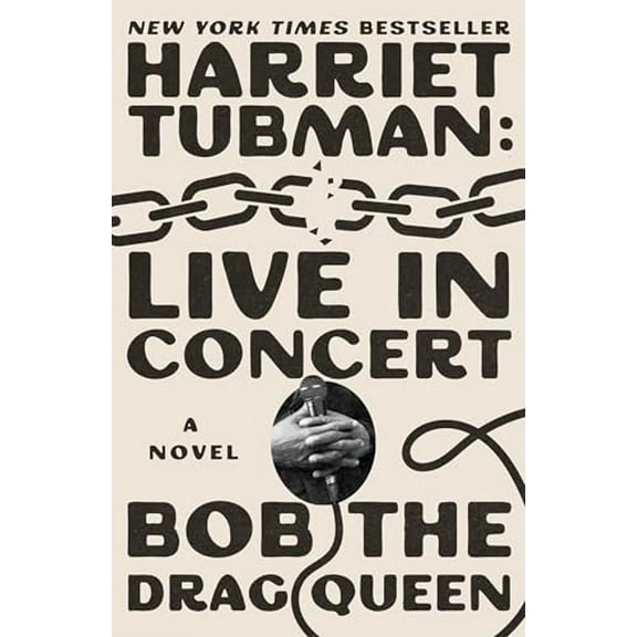 Pre-Owned Harriet Tubman: Live in Concert (Hardcover) by Bob the Drag Queen