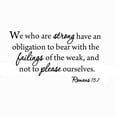 thumbnail image 2 of VWAQ We Who Are Strong Romans 15:1 Matte Black Bible Wall Quote Scripture Sticker (22"H x 40"W), 2 of 2