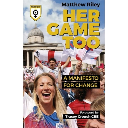 Her Game Too: A Manifesto for Change (Paperback)