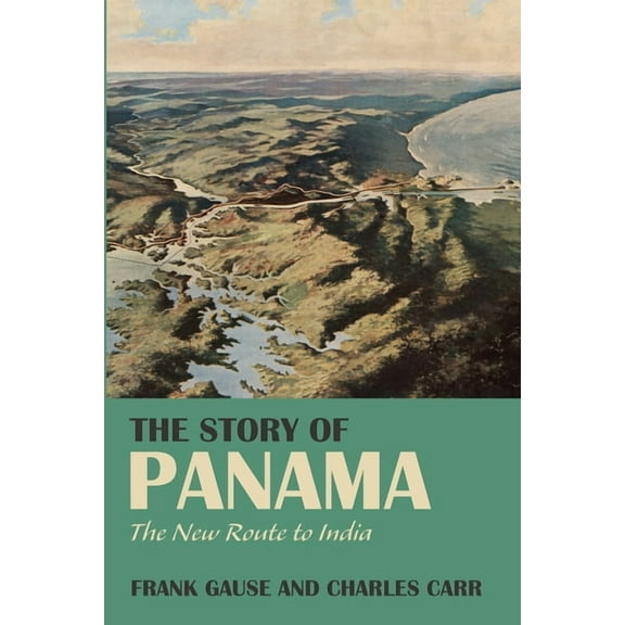 The Story of Panama: The New Route to India, (Paperback)