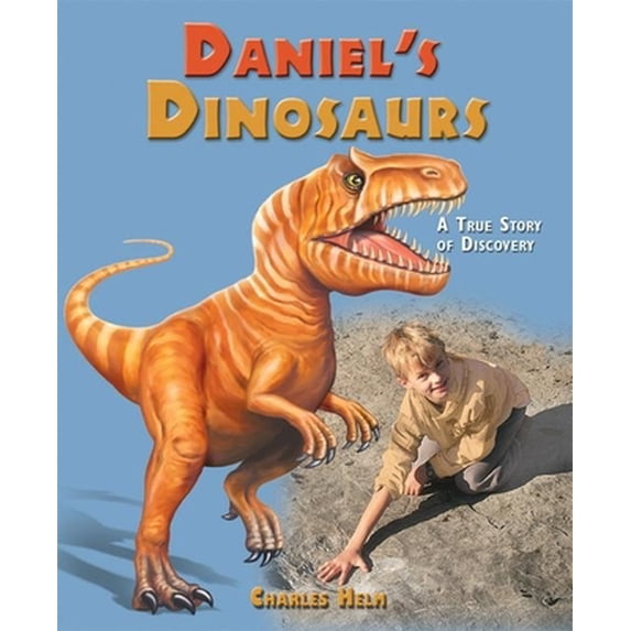 Pre-Owned Daniel's Dinosaurs: A True Story of Discovery (Hardcover)