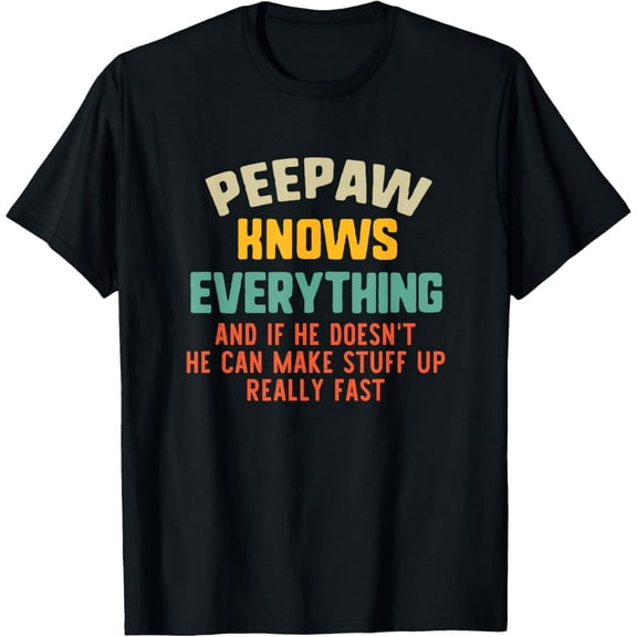 PeePaw Knows Everything Vintage Father's Day Funny Pee-Paw T-Shirt