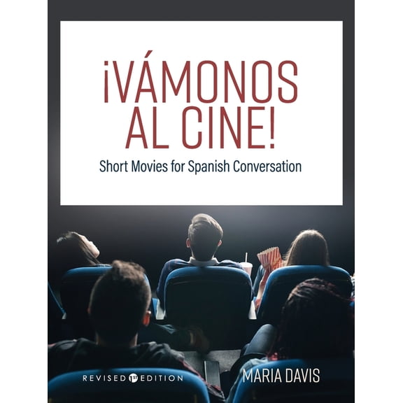 Â¡VÃ¡monos al cine!: Short Movies for Spanish Conversation, (Hardcover)